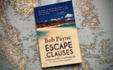 Travel writer Bob Payne's 142-country memoir Escape Clauses: Getting Away With a Travel Writing Life.